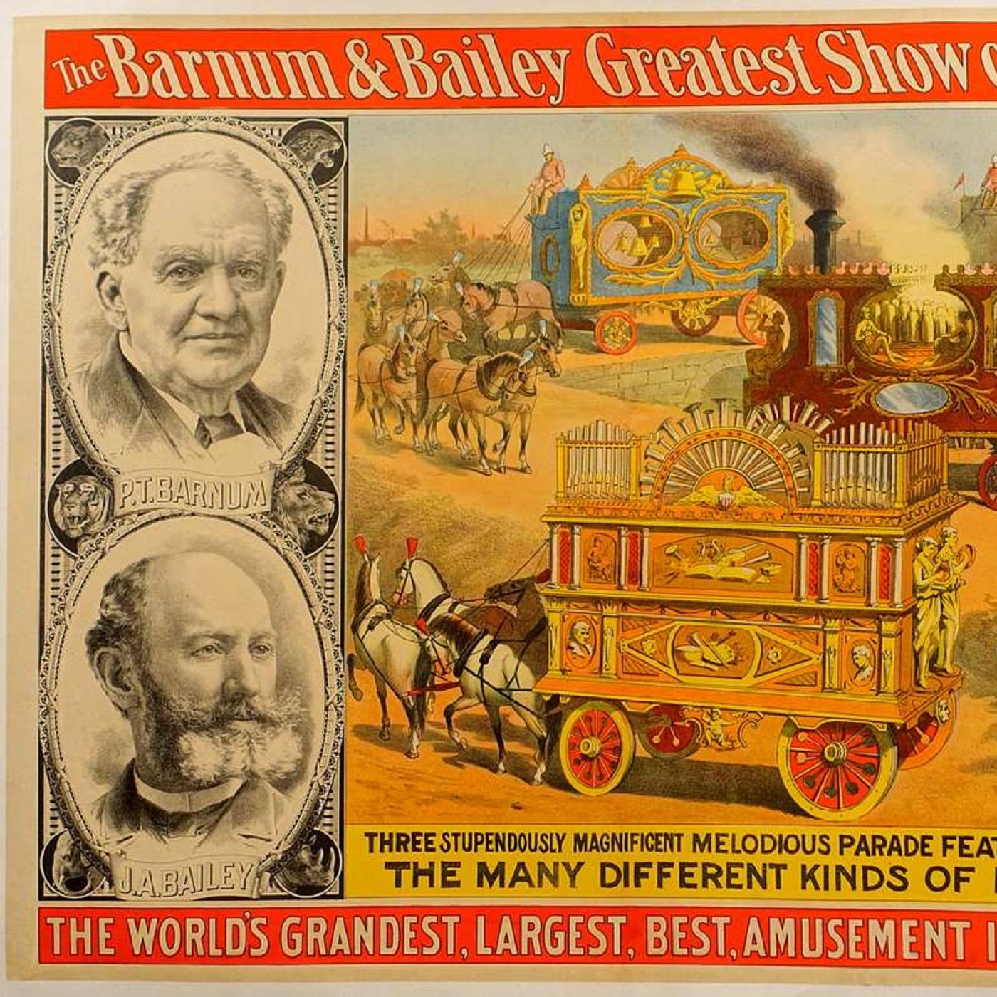L'image présente une affiche colorée et vibrante de "Barnum & Bailey, le plus grand spectacle de la terre". Les couleurs dominantes sont le rouge, le jaune et le bleu. Au centre, on aperçoit une locomotive ornée, tirant une magnifique charrette décorée, qui semble être en mouvement, encadrée par des spectacles de musiciens et de cavaliers.Sur les côtés, il y a deux portraits de personnages, probablement des fondateurs ou des figures emblématiques du cirque, avec des expressions joviales. Le texte, en lettres stylisées, met en avant les caractéristiques exceptionnelles du spectacle, avec des mentions de musique mélodieuse et d'attractions grandioses. L'ensemble respire la magie et l'excitation d'un grand spectacle, promettant une expérience inoubliable pour les visiteurs.